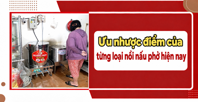 Ưu nhược điểm của từng loại nồi nấu phở hiện nay