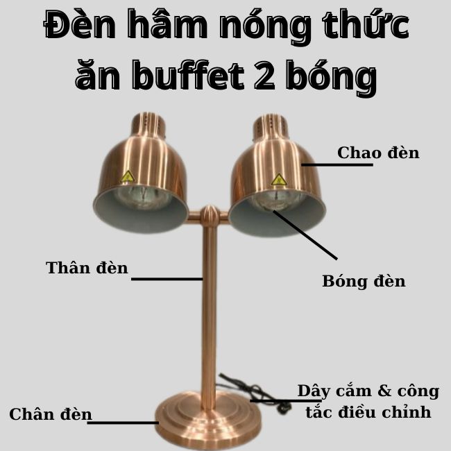 Cấu tạo đèn hâm nóng thức ăn buffet 2 bóng