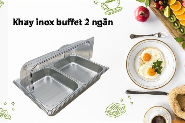 Khay inox buffet 2 ngăn