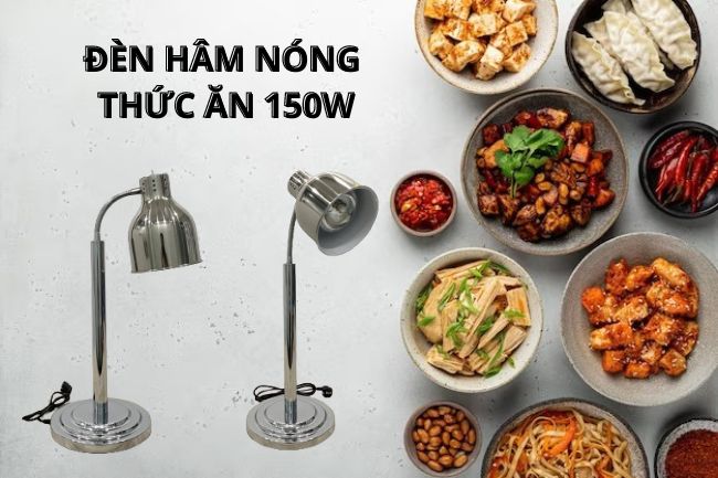 Đèn hâm nóng thức ăn 150w