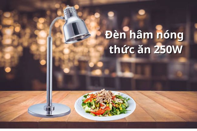 Đèn hâm nóng thức ăn 250W