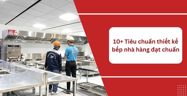 Tiêu chuẩn thiết kế bếp nhà hàng