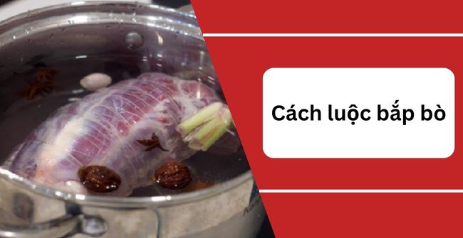 Cách luộc bắp bò