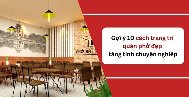 Cách trang trí quán phở đẹp