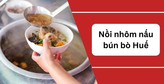 Nồi nhôm nấu bún bò Huế