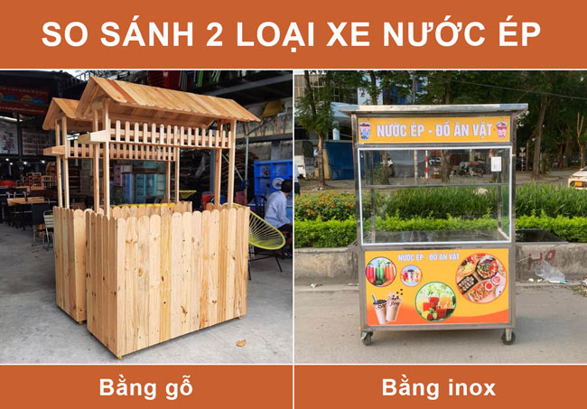 So sánh xe bán nước ép hoa quả bằng gỗ và inox