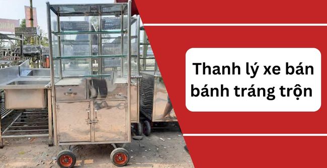 Thanh lý xe bán bánh tráng trộn