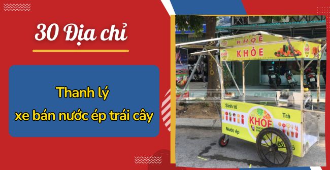 thanh lý xe bán nước ép trái cây