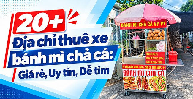 Địa chỉ thuê xe bánh mì chả cá