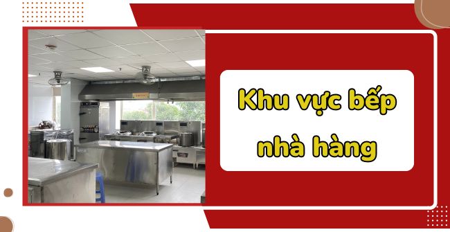 Khu vực bếp nhà hàng