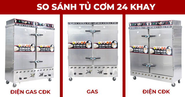 So sánh đánh giá tủ nấu cơm 24 khay điện, gas và điện gas có điều khiển