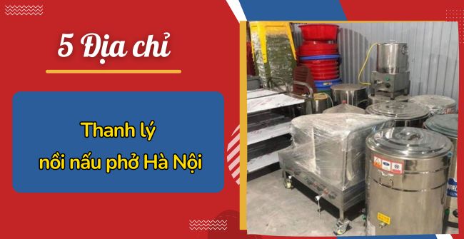 Thanh lý nồi nấu phở Hà Nội