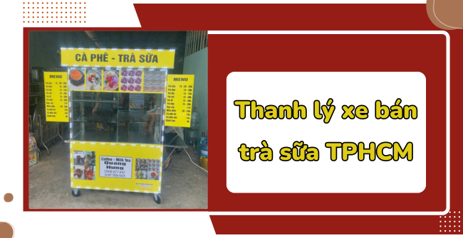 Thanh lý xe bán trà sữa TPHCM