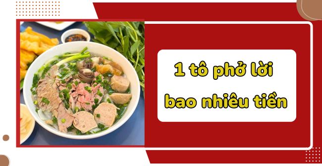 1 tô phở lời bao nhiêu tiền?