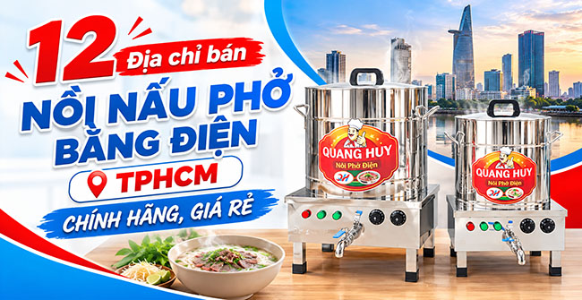 Địa chỉ bấn nồi nấu phở điện TP HCM