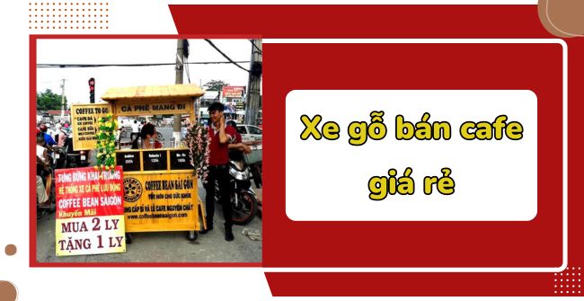 Xe gỗ bán cafe giá rẻ