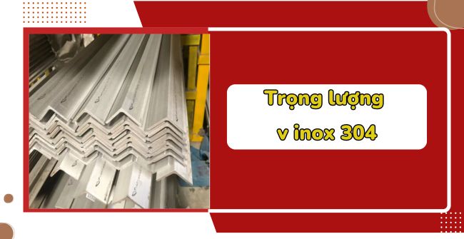 Trọng lượng v inox 304