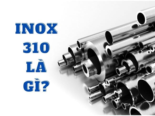 Định nghĩa inox 310