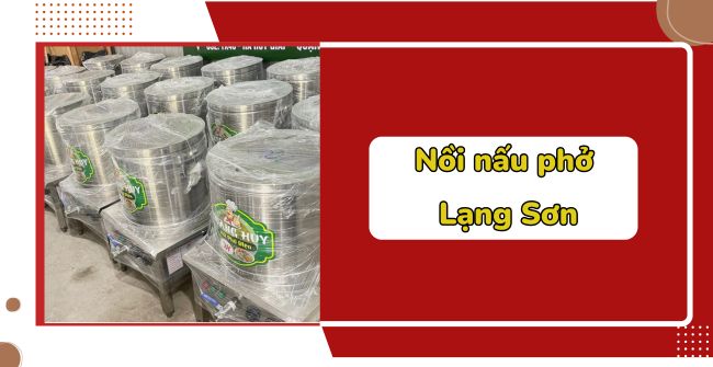 Nồi nấu phở Lạng Sơn