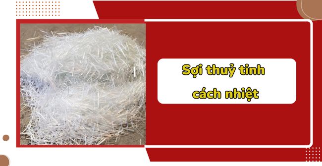 Sợi thuỷ tinh cách nhiệt