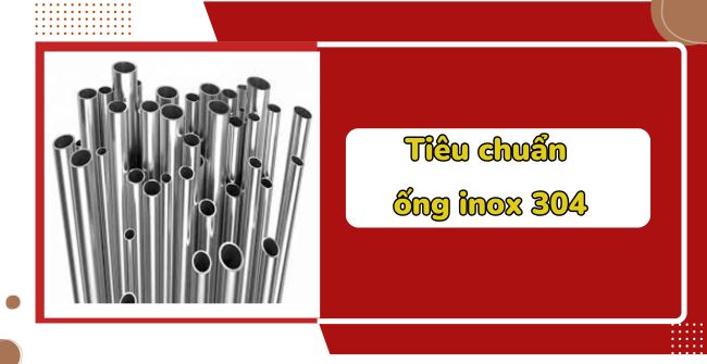 Tiêu chuẩn ống inox 304