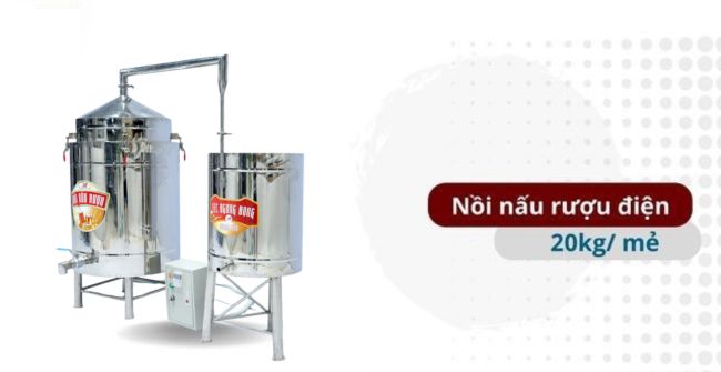 Nồi nấu rượu bằng điện 20kg