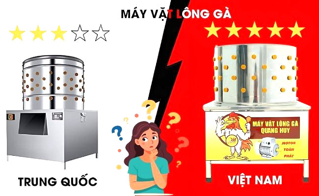 Nên mua máy làm lông gà Việt Nam hay Trung Quốc?