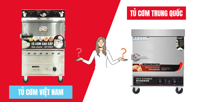 Nên chọn mua tủ cơm Việt Nam hay Trung Quốc?