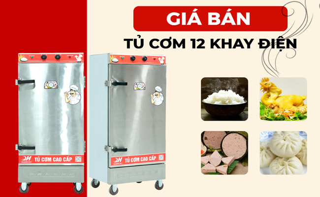 Báo giá tủ cơm 12 khay điện tại Quang Huy & Ưu đãi giảm giá