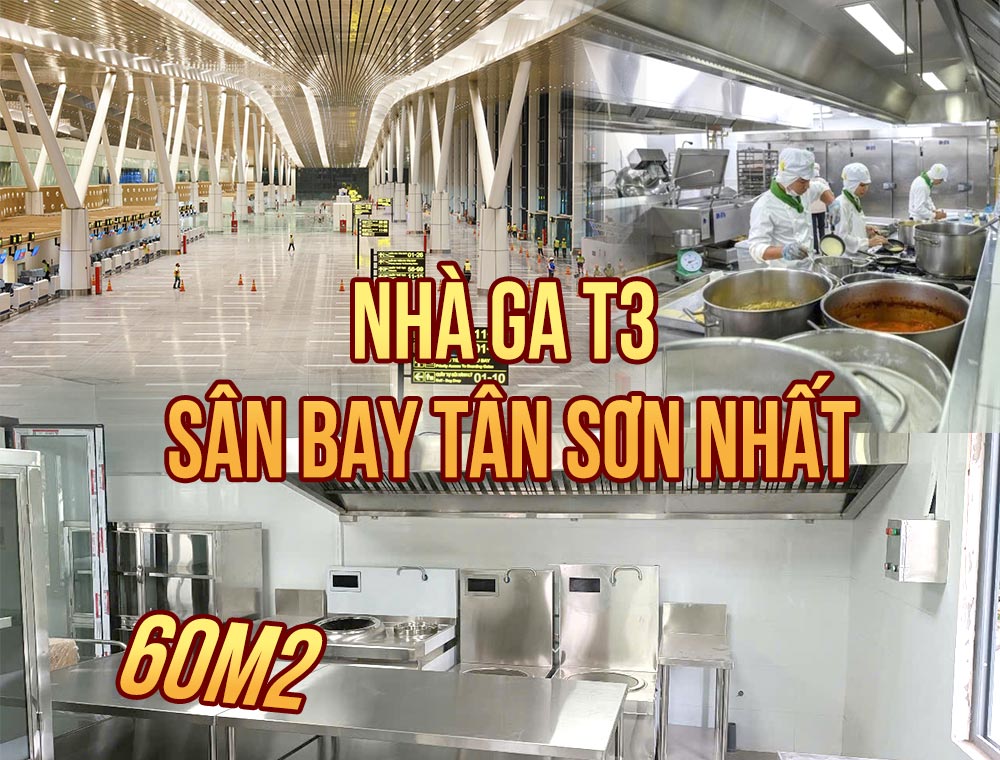Dự án thi công bếp nhà ga T3 sân bay Tân Sơn Nhất