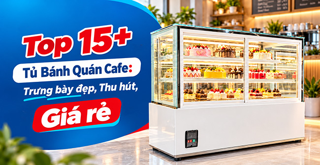 Mẫu tủ bánh kem cafe đẹp