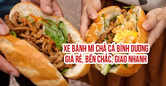 Xe bánh mì chả cá Bình Dương: Giá rẻ, Bền chắc, Giao nhanh