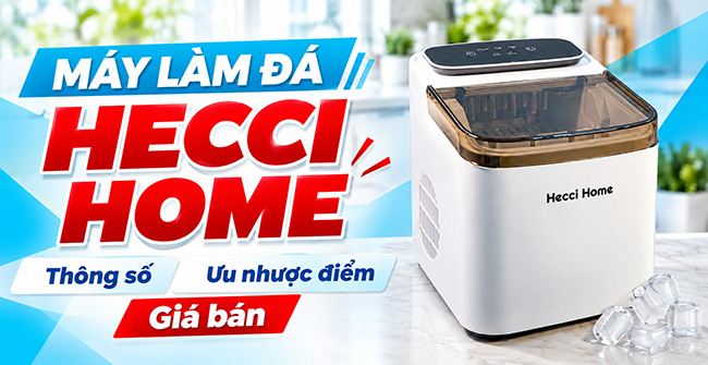 Máy làm đá Hecci Home: Thông số, Ưu nhược điểm, Giá bán