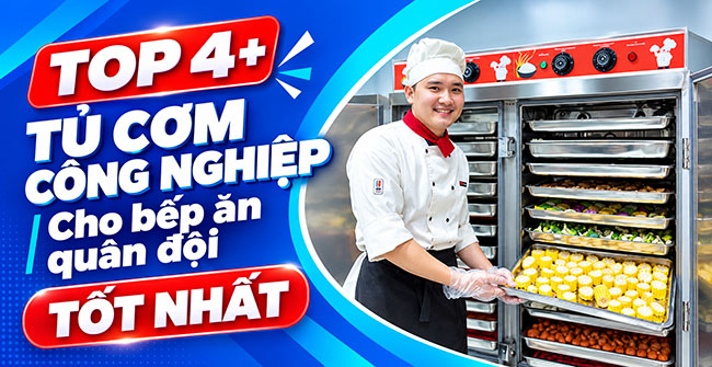 Top 4+ Tủ cơm công nghiệp cho bếp ăn quân đội tốt nhất